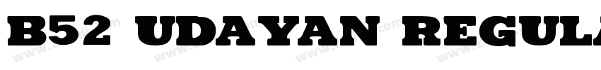 b52 Udayan Regular字体转换